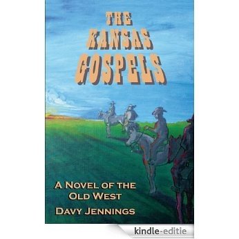The Kansas Gospels: A Novel of the Old West (English Edition) [Kindle-editie]