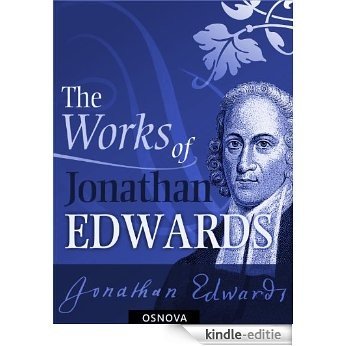 Collection of Works of Jonathan Edwards (OSNOVA) (English Edition) [Kindle-editie]