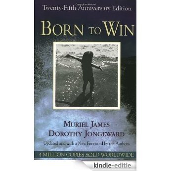 Born To Win: Transactional Analysis With Gestalt Experiments [Kindle-editie]
