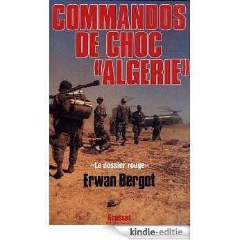 Commando de choc en Algérie : Le dossier rouge (Documents Français) (French Edition) [Kindle-editie]