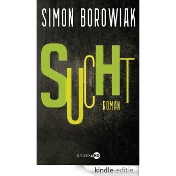 Sucht: Roman (German Edition) [Kindle-editie]