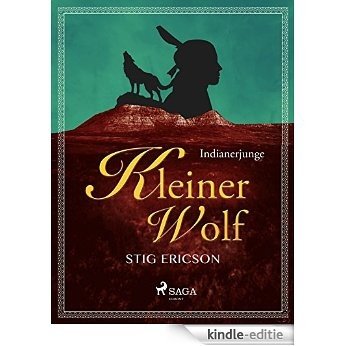 Indianerjunge Kleiner Wolf (German Edition) [Kindle-editie]