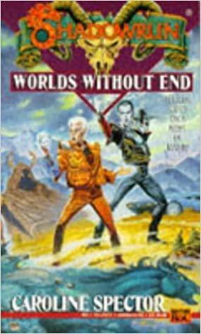 Shadowrun 18: Worlds without End