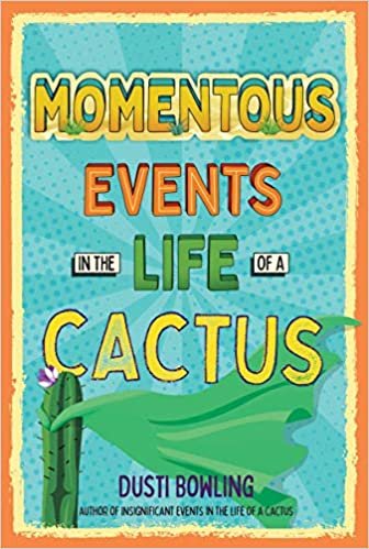 Momentous Events in the Life of a Cactus (Volume 2)