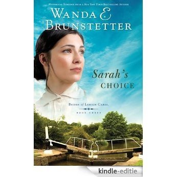 Sarah's Choice (Brides of Lehigh Canal Book 3) (English Edition) [Kindle-editie]