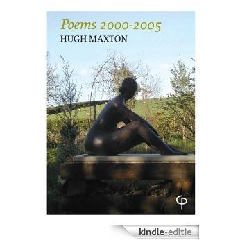 Poems 2000-2005 by Hugh Maxton [Kindle-editie]