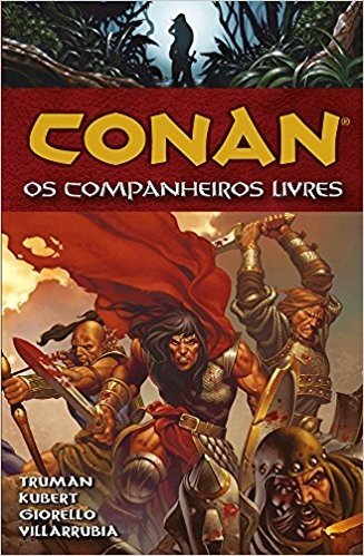 Conan. Os Companheiros Livres - Volume 9