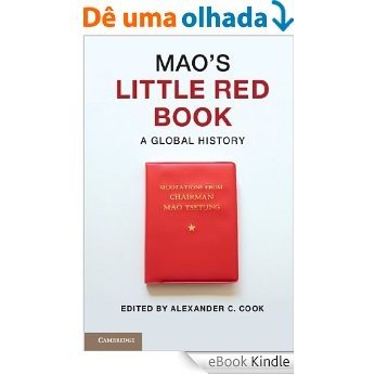 Mao's Little Red Book: A Global History [eBook Kindle]