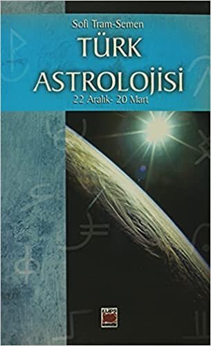 Türk Astrolojisi 22 Aralık - 20 Mart 4. Kitap: Culduzlama