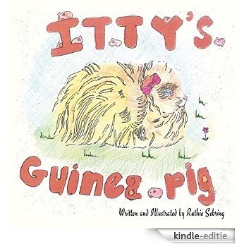 Itty's Guinea Pig (English Edition) [Kindle-editie]