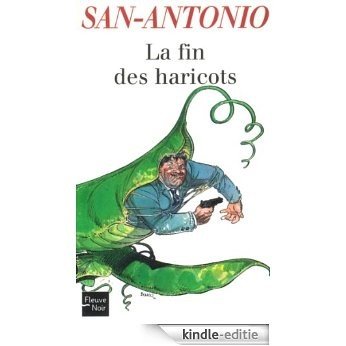 La fin des haricots (San-Antonio) [Kindle-editie]