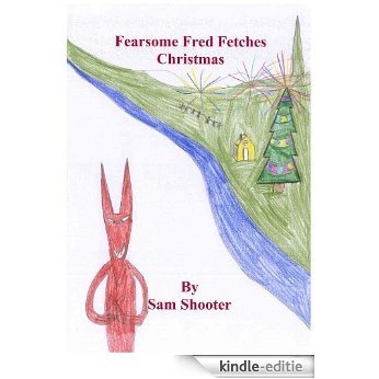 Fearsome Fred fetches Christmas (English Edition) [Kindle-editie]