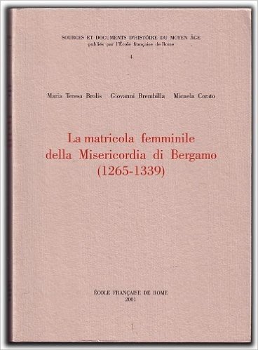 La matricola femminile della Misericordia di Bergamo (1265-1339)