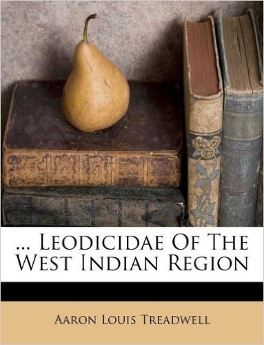 ... Leodicidae of the West Indian Region