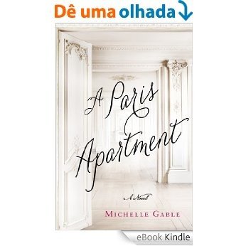 A Paris Apartment: A Novel [eBook Kindle]