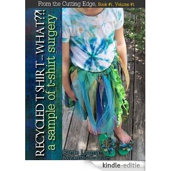 Recycled T Shirt -- What??! (From the Cutting Edge Book 1) (English Edition) [Kindle-editie]