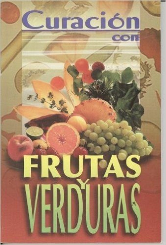 Curacion Con Frutas y Verduras
