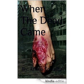 When The Dead Came (When The Dead Came Series Book 1) (English Edition) [Kindle-editie]