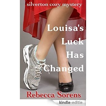Louisa's Luck Has Changed: Silverton Cozy Mystery (English Edition) [Kindle-editie]