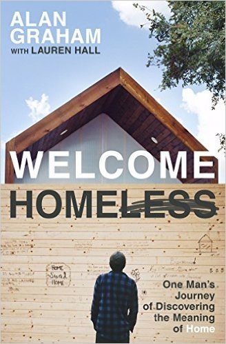 Welcome Homeless: One Man's Journey of Discovering the Meaning of Home baixar