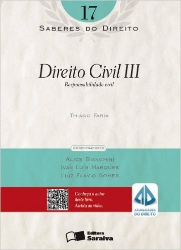Direito Civil III - Volume 17. Coleção Saberes do Direito