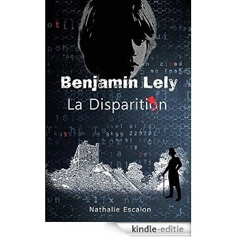 Benjamin Lely: la disparition (French Edition) [Kindle-editie]
