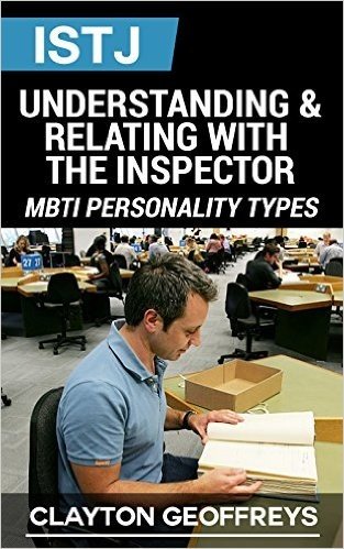 ISTJ: Understanding & Relating with the Inspector (MBTI Personality Types) (English Edition)