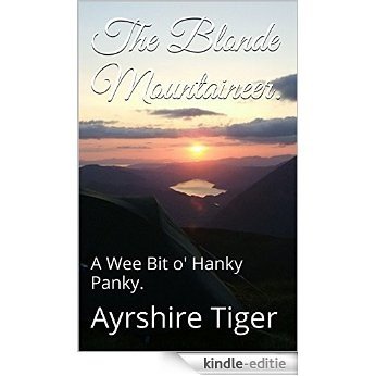 The Blonde Mountaineer.: A Wee Bit o' Hanky Panky. (English Edition) [Kindle-editie]