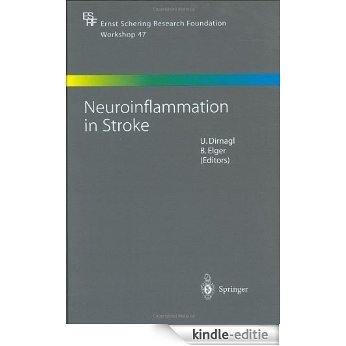 Neuroinflammation in Stroke: v. 47 (Ernst Schering Foundation Symposium Proceedings) [Kindle-editie]