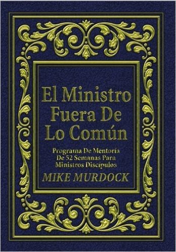 El Ministro Fuera De Lo Común (Spanish Edition)