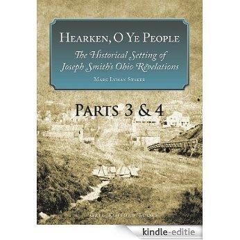 Hearken, O Ye People: The Historical Setting of Joseph Smith's Ohio Revelations (Parts 3&4) (English Edition) [Kindle-editie]