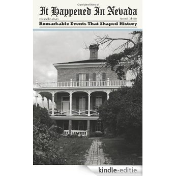 It Happened In Nevada, 2nd: Remarkable Events that Shaped History (It Happened In Series) [Kindle-editie]