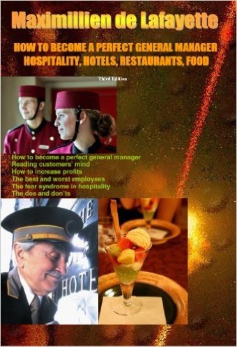 How To Become A Perfect General Manager. HOSPITALITY, HOTELS, RESTAURANTS, FOOD. (English Edition)