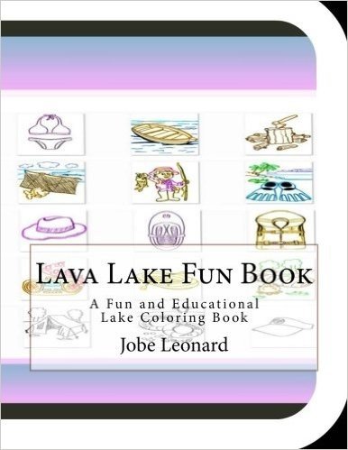 Lava Lake Fun Book: A Fun and Educational Lake Coloring Book