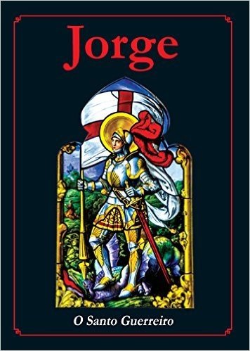 Jorge. O Santo Guerreiro