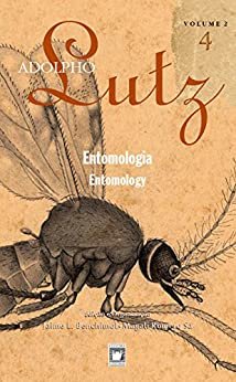Adolpho Lutz - Entomologia - v.2, Livro 4
