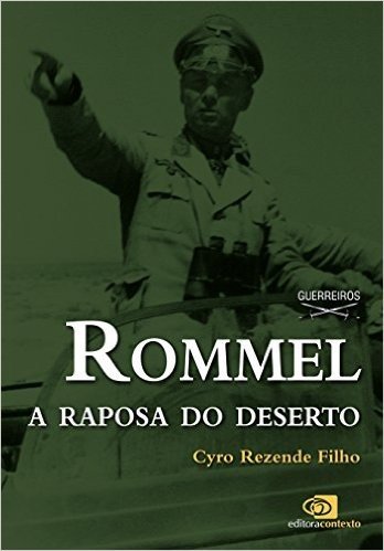 Rommel. A Raposa do Deserto