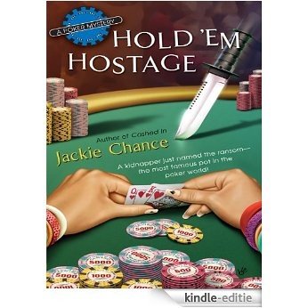 Hold 'Em Hostage (A Poker Mystery) [Kindle-editie]