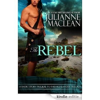 The Rebel (The Highlander Series Book 0) (English Edition) [Kindle-editie]