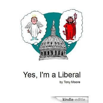 Yes, I'm A Liberal (English Edition) [Kindle-editie] beoordelingen