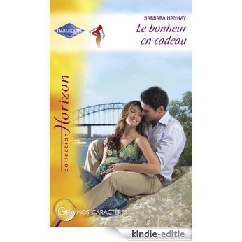 Le bonheur en cadeau (Harlequin Horizon) (French Edition) [Kindle-editie]