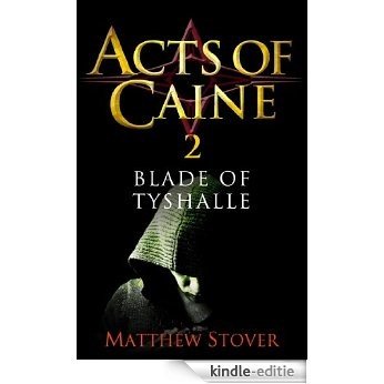 Blade of Tyshalle: Book 2 of the Acts of Caine [Kindle-editie]