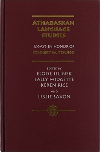 Athabaskan Language Studies: Essays in Honor of Robert W. Young