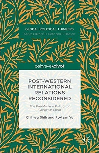 Post-Western International Relations Reconsidered: The Pre-Modern Politics of Gongsun Long