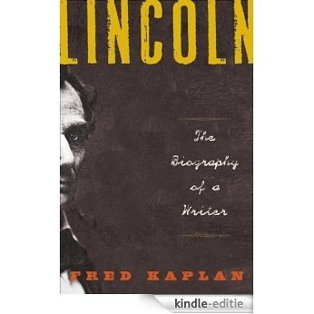 Lincoln: The Biography of a Writer [Kindle-editie]