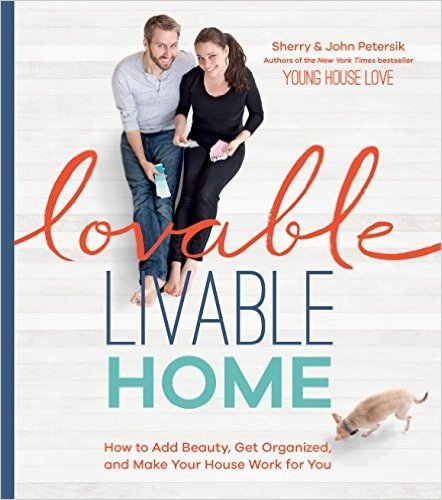 Lovable Livable Home: How to Add Beauty, Get Organized, and Make Your House Work for You baixar