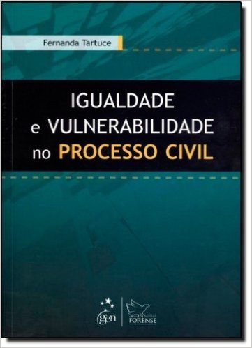 Igualdade E Vulnerabilidade No Processo Civil