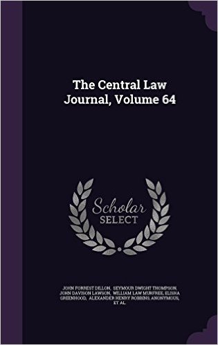 The Central Law Journal, Volume 64 baixar
