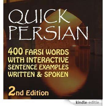Quick Persian: 400 Common Farsi Words With Interactive Sentence Examples Written & Spoken (English Edition) [Kindle-editie]