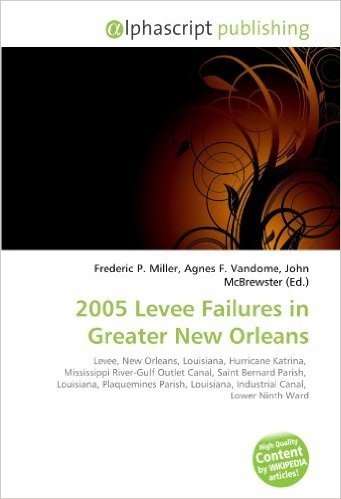 2005 Levee Failures in Greater New Orleans